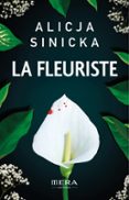 Ebook ita descarga gratuita LA FLEURISTE (Literatura española) de ALICJA SINICKA