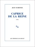 caprice de la reine: récits -jean echenoz-9782707323705 caprice de la reine: récits -jean echenoz-9782707323705