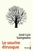 le sourire etrusque -jose luis sampedro-9782864248705 le sourire etrusque -jose luis sampedro-9782864248705