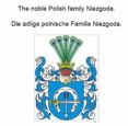 Descargas de eubs en ebook de Google THE NOBLE POLISH FAMILY NIEZGODA. DIE ADLIGE POLNISCHE FAMILIE NIEZGODA. en español MOBI de WERNER ZUREK