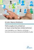 Libros gratis para descargar para encender fuego. FÜHRUNGSKOMMUNIKATION IN LEAN-ORIENTIERTEN UNTERNEHMEN PDB ePub de KIRSTIN MARSO-WALBECK 9783863598105