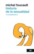 historia de la sexualidad (vol. 3): la inquietud de si-michel foucault-9786070301605 historia de la sexualidad (vol. 3): la inquietud de si-michel foucault-9786070301605