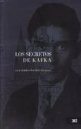 los secretos de kafka-guillermo sanchez trujillo-9786070303005 los secretos de kafka-guillermo sanchez trujillo-9786070303005