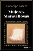mujeres maravillosas (ebook)-guadalupe loaeza-9786074008005 mujeres maravillosas (ebook)-guadalupe loaeza-9786074008005
