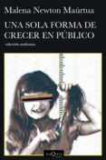 Descarga gratis ebooks para j2me UNA SOLA FORMA DE CRECER EN PÚBLICO en español 9786124350405 CHM iBook de MALENA  NEWTON MAÚRTUA