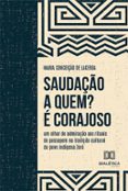 Descargas de audiolibros gratuitas para kindle SAUDAÇÃO A QUEM? É CORAJOSO  (edición en portugués) en español 9786525292205 RTF PDB de MARIA CONCEIÇÃO DE LACERDA