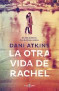 la otra vida de rachel-dani atkins-9788401347405 la otra vida de rachel-dani atkins-9788401347405