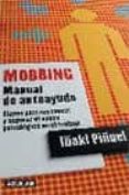 mobbing. manual autoayuda: claves para reconocer y superar el aco so psicologico en el trabajo-iñaki pinuel-9788403093805 mobbing. manual autoayuda: claves para reconocer y superar el aco so psicologico en el trabajo-iñaki pinuel-9788403093805