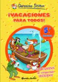 geronimo stilton: ¡vacaciones para todos! 5 (5ª a 6º primaria)-geronimo stilton-9788408007005 geronimo stilton: ¡vacaciones para todos! 5 (5ª a 6º primaria)-geronimo stilton-9788408007005