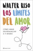 los límites del amor (edición española) (ebook)-walter riso-9788408080305 los límites del amor (edición española) (ebook)-walter riso-9788408080305
