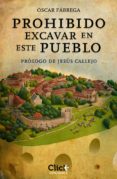prohibido excavar en este pueblo (ebook)-oscar fabrega-9788408131205 prohibido excavar en este pueblo (ebook)-oscar fabrega-9788408131205