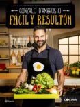 facil y resulton: platos perfectos para quedar bien-gonzalo d ambrosio-9788408151005 facil y resulton: platos perfectos para quedar bien-gonzalo d ambrosio-9788408151005