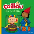 caillou. feliz cumpleaños-9788408160205 caillou. feliz cumpleaños-9788408160205
