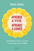 aprende a vivir, aprende a comer (ebook)-nuria roura-9788408177005 aprende a vivir, aprende a comer (ebook)-nuria roura-9788408177005