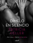 dímelo en silencio (ebook)-patricia geller-9788408180005 dímelo en silencio (ebook)-patricia geller-9788408180005