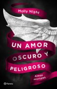 un amor oscuro y peligroso: almas mortales-molly night-9788408182405 un amor oscuro y peligroso: almas mortales-molly night-9788408182405
