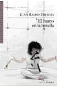 el humo en la botella-juan ramon biedma-9788415065005 el humo en la botella-juan ramon biedma-9788415065005