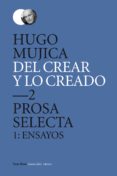 del crear y lo creado 2-hugo mujica-9788415168805 del crear y lo creado 2-hugo mujica-9788415168805