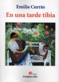 en una tarde tibia-emilia curras-9788415244905 en una tarde tibia-emilia curras-9788415244905