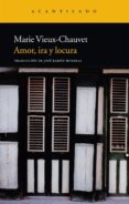 amor, ira y locura-marie vieux chavet-9788415277705 amor, ira y locura-marie vieux chavet-9788415277705