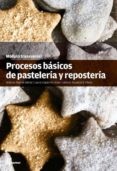 procesos basicos de pasteleria y reposteria-antonio roquet-jatmar-9788415309505 procesos basicos de pasteleria y reposteria-antonio roquet-jatmar-9788415309505