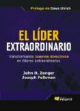 el lider extraordinario (ebook)-john h. zenger-9788415330905 el lider extraordinario (ebook)-john h. zenger-9788415330905