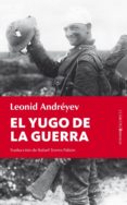 el yugo de la guerra-leonid andreyev-9788415441205 el yugo de la guerra-leonid andreyev-9788415441205