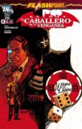 batman - flashpoint: el caballero de la venganza-frank miller-9788415520405 batman - flashpoint: el caballero de la venganza-frank miller-9788415520405