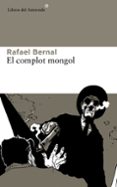 el complot mongol-rafael bernal-9788415625605 el complot mongol-rafael bernal-9788415625605