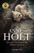 lo que esconden las nubes oscuras-anne holt-9788415729105 lo que esconden las nubes oscuras-anne holt-9788415729105