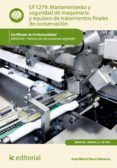 mantenimiento y seguridad de maquinaria y equipos de tratamientos finales de conservacion. inav0109 (ebook)-9788416067305 mantenimiento y seguridad de maquinaria y equipos de tratamientos finales de conservacion. inav0109 (ebook)-9788416067305