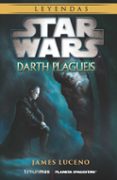 star wars novela: darth plagueis-james luceno-9788416090105 star wars novela: darth plagueis-james luceno-9788416090105