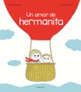 un amor de hermanita-astrid desborde-9788416126705 un amor de hermanita-astrid desborde-9788416126705