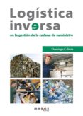 logística inversa en gestión cadena suministro (ebook)-domingo cabeza-9788416171705 logística inversa en gestión cadena suministro (ebook)-domingo cabeza-9788416171705