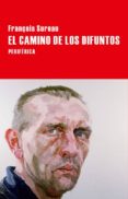 el camino de los difuntos-françois sureau-9788416291205 el camino de los difuntos-françois sureau-9788416291205