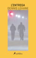 l entrega (catalan)-dennis lehane-9788416310005 l entrega (catalan)-dennis lehane-9788416310005