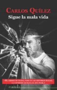 sigue la mala vida: once historias y dos cuentos del mundo criminal-carlos quilez lazaro-9788416328505 sigue la mala vida: once historias y dos cuentos del mundo criminal-carlos quilez lazaro-9788416328505