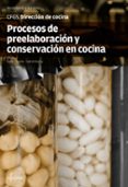 procesos de preelaboracion y conservacion en cocina-david infantes-9788416415205 procesos de preelaboracion y conservacion en cocina-david infantes-9788416415205