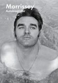 autobiografia-steven patrick morrissey-9788416420605 autobiografia-steven patrick morrissey-9788416420605