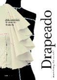 drapeado: arte y tecnicas de creacion de moda-9788416504305 drapeado: arte y tecnicas de creacion de moda-9788416504305