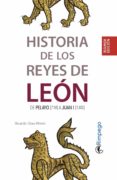 historia de los reyes de león-ricardo chao prieto-9788416610105 historia de los reyes de león-ricardo chao prieto-9788416610105