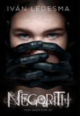 negorith (premi joaquim ruyra 2017)-ivan ledesma-9788416670505 negorith (premi joaquim ruyra 2017)-ivan ledesma-9788416670505
