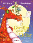 el cavaller que no volia lluitar-helena dochercy-thomas dochercy-9788416690305 el cavaller que no volia lluitar-helena dochercy-thomas dochercy-9788416690305