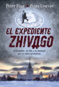 el expediente zhivago-peter finn-petra couvee-9788416691005 el expediente zhivago-peter finn-petra couvee-9788416691005
