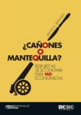 ¿cañones o mantequilla?: respuestas de economía para no economist as-sergio a. berumen-9788416701605 ¿cañones o mantequilla?: respuestas de economía para no economist as-sergio a. berumen-9788416701605