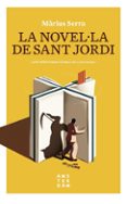 la novel·la de sant jordi-marius serra i roig-9788416743605 la novel·la de sant jordi-marius serra i roig-9788416743605