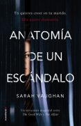 anatomía de un escándalo-sarah vaughan-9788416867905 anatomía de un escándalo-sarah vaughan-9788416867905
