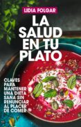 la salud en tu plato-lidia folgar-9788417057305 la salud en tu plato-lidia folgar-9788417057305