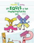 escuela de las letras 7: la equis y las matematicas (x)-susana peix-9788417091705 escuela de las letras 7: la equis y las matematicas (x)-susana peix-9788417091705