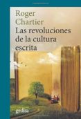 las revoluciones de la cultura escrita: dialogos e intervenciones-roger chartier-9788417341305 las revoluciones de la cultura escrita: dialogos e intervenciones-roger chartier-9788417341305